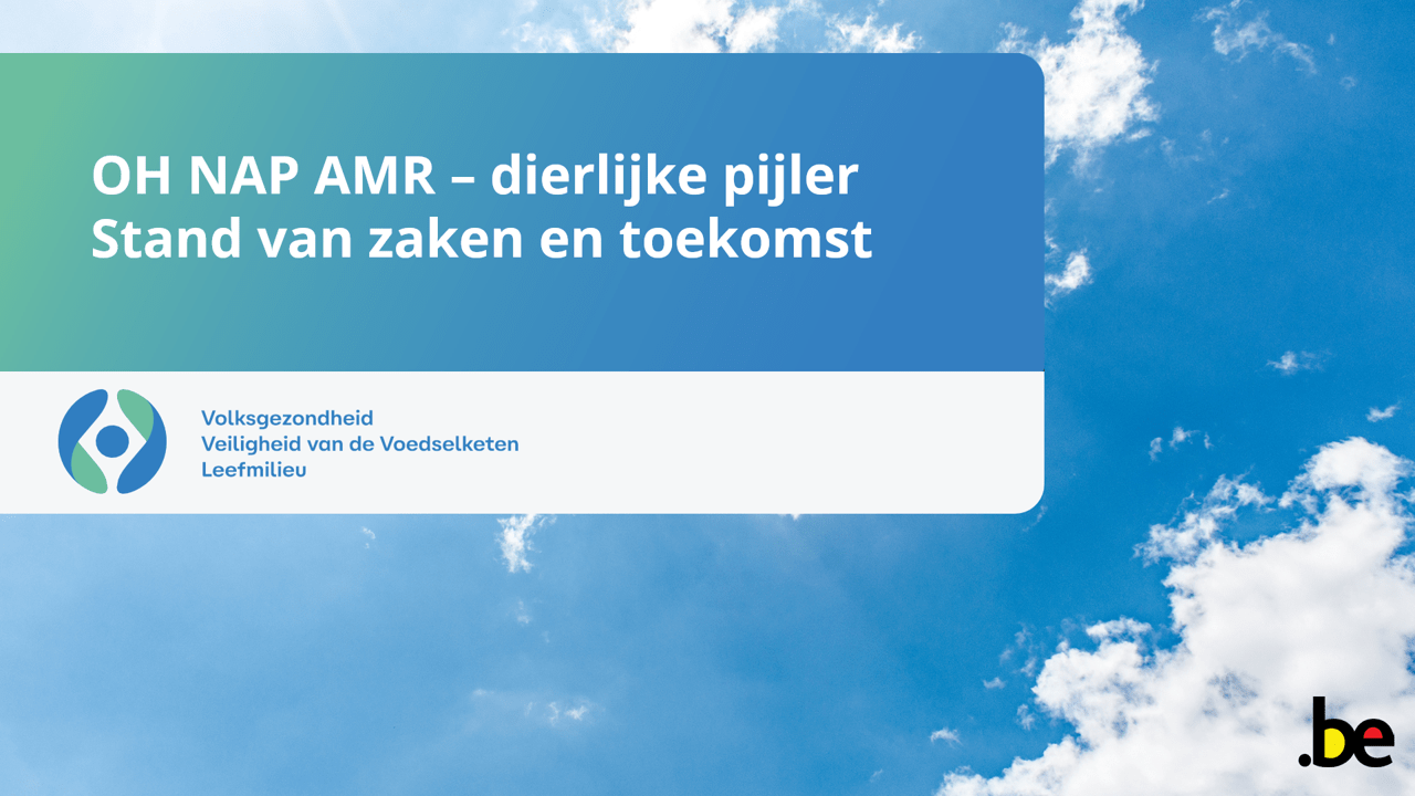 Het One-Health Nationaal Actieplan AMR – dierlijke pijler: update en toekomst