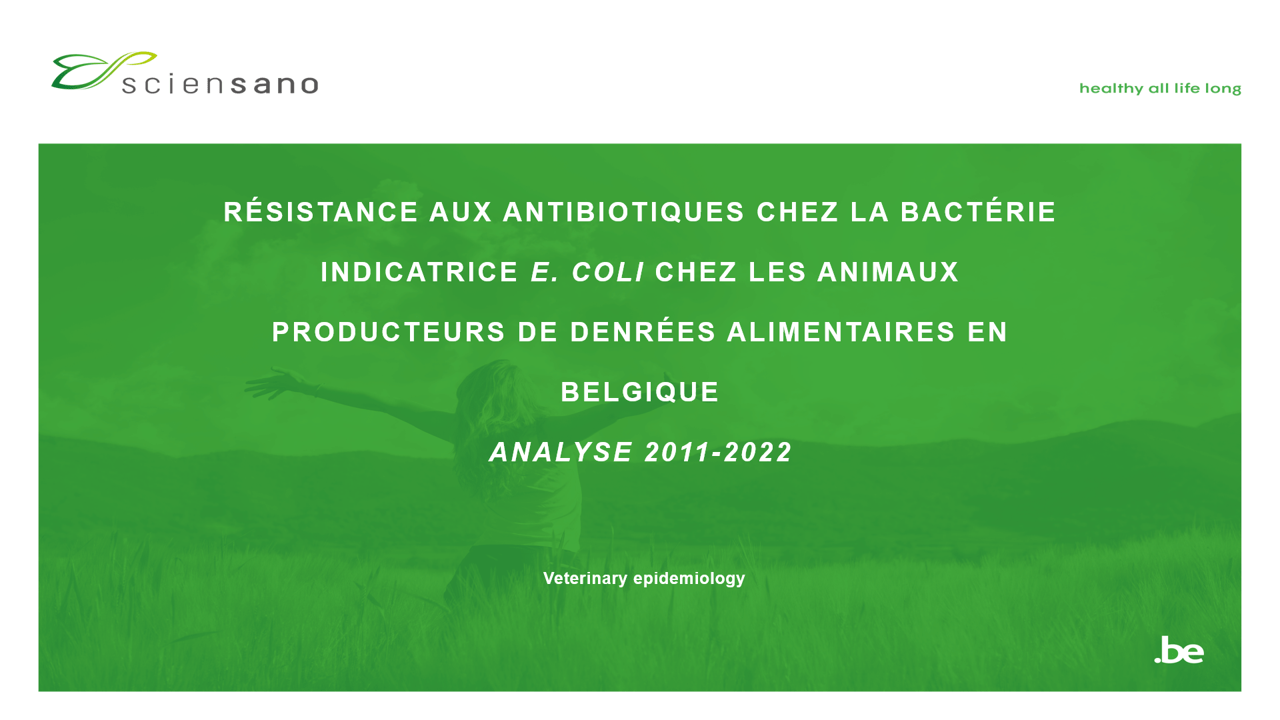 Analyse des tendances et résultats clés du monitoring de la résistance aux antibiotiques chez les bactéries indicatrices <i>E. coli</i> et entérocoques chez les animaux producteurs de denrées alimentaires en Belgique